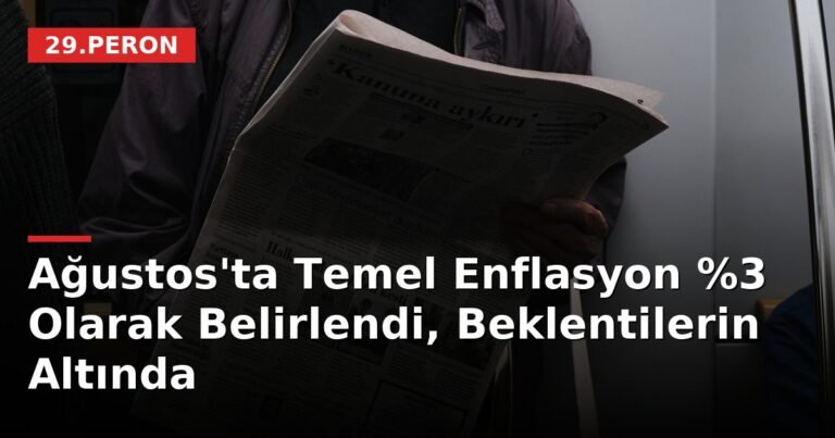 Ağustos'ta Temel Enflasyon %3 Olarak Belirlendi, Beklentilerin Altında
