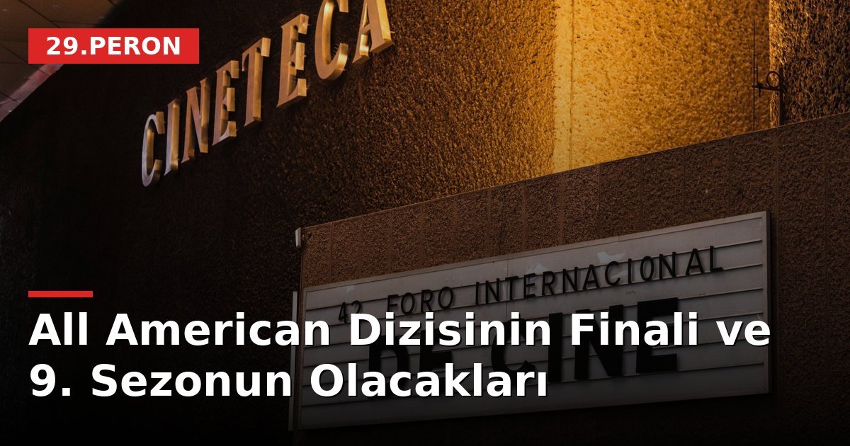 All American Dizisinin Finali ve 9. Sezonun Olacakları
