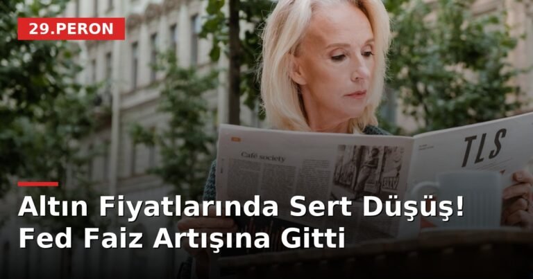 Altın Fiyatlarında Sert Düşüş! Fed Faiz Artışına Gitti