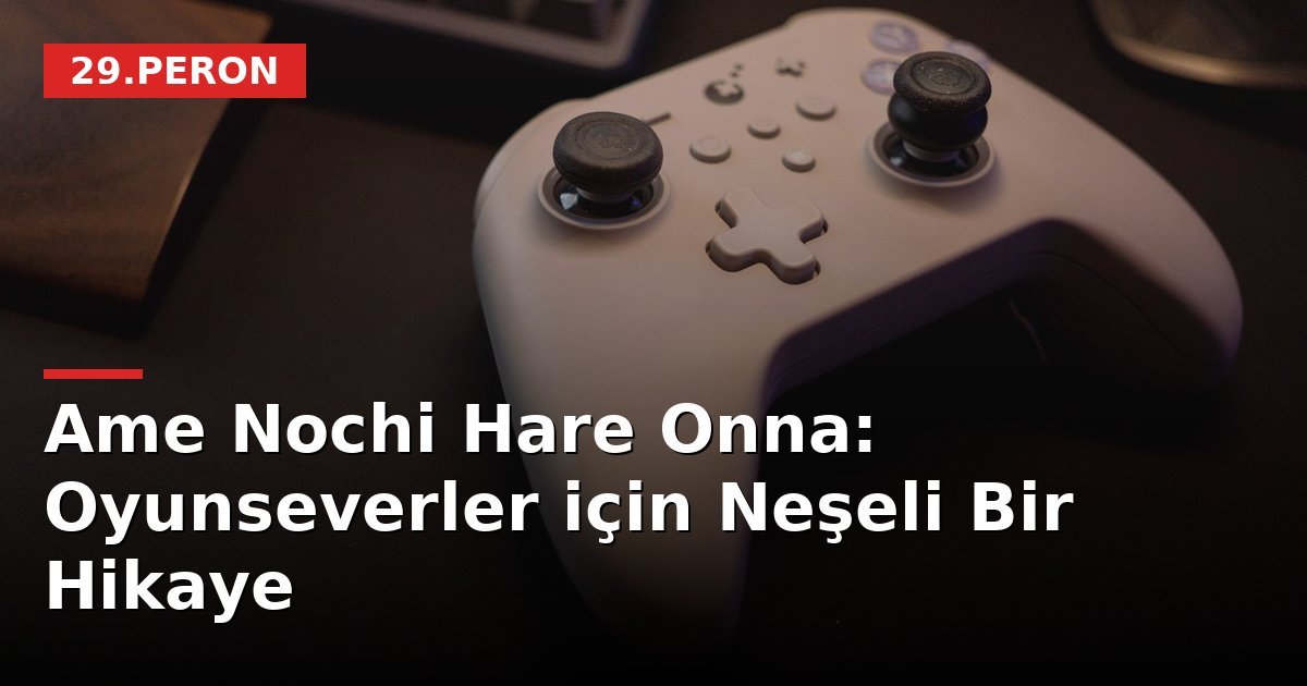 Ame Nochi Hare Onna: Oyunseverler için Neşeli Bir Hikaye