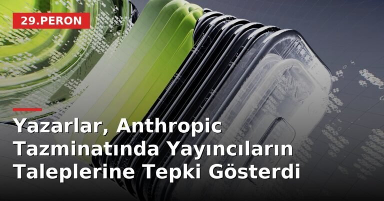 Yazarlar, Anthropic Tazminatında Yayıncıların Taleplerine Tepki Gösterdi