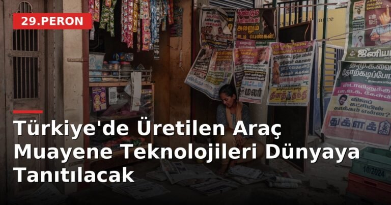 Türkiye'de Üretilen Araç Muayene Teknolojileri Dünyaya Tanıtılacak