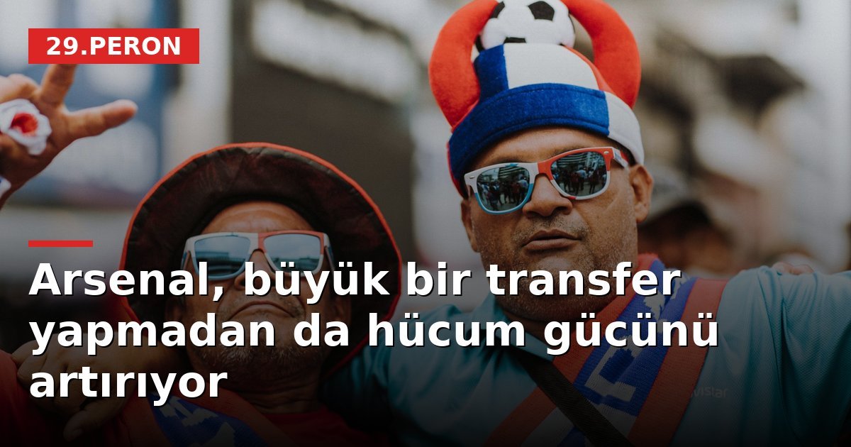 Arsenal, büyük bir transfer yapmadan da hücum gücünü artırıyor