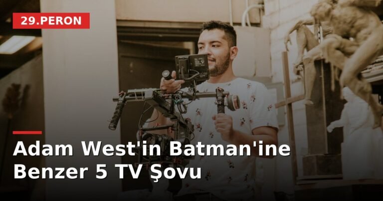 Adam West'in Batman'ine Benzer 5 TV Şovu