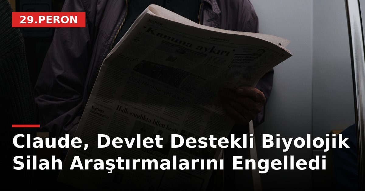 Claude, Devlet Destekli Biyolojik Silah Araştırmalarını Engelledi
