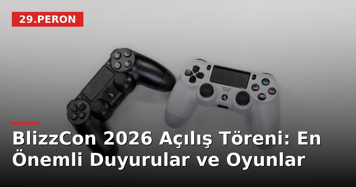 BlizzCon 2026 Açılış Töreni: En Önemli Duyurular ve Oyunlar