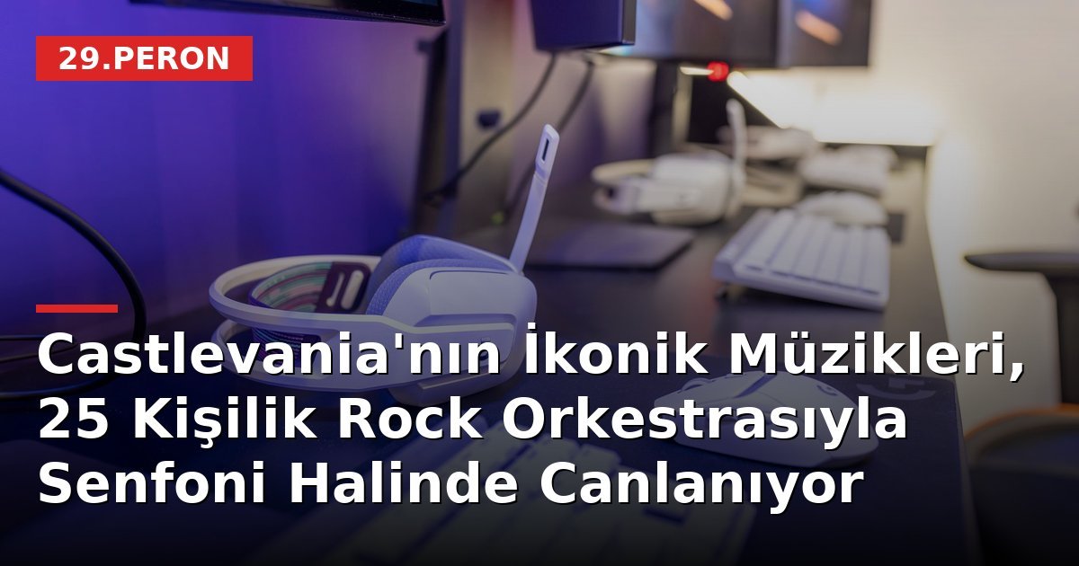 Castlevania'nın İkonik Müzikleri, 25 Kişilik Rock Orkestrasıyla Senfoni Halinde Canlanıyor