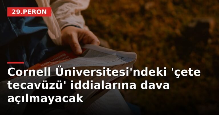 Cornell Üniversitesi'ndeki 'çete tecavüzü' iddialarına dava açılmayacak