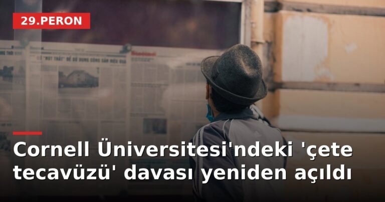 Cornell Üniversitesi'ndeki 'çete tecavüzü' davası yeniden açıldı