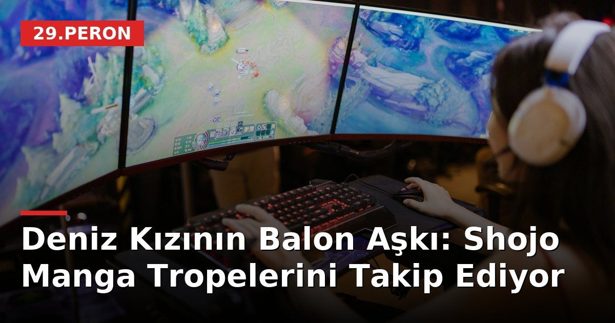 Deniz Kızının Balon Aşkı: Shojo Manga Tropelerini Takip Ediyor
