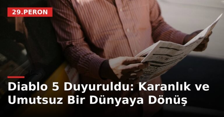 Diablo 5 Duyuruldu: Karanlık ve Umutsuz Bir Dünyaya Dönüş