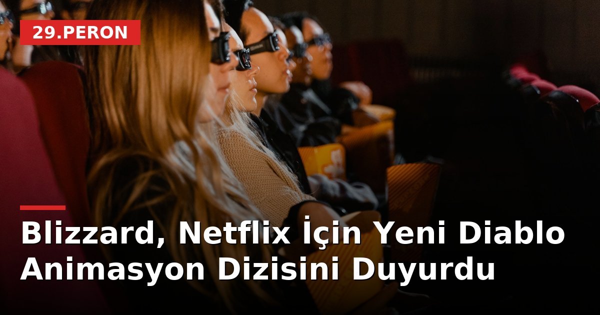Blizzard, Netflix İçin Yeni Diablo Animasyon Dizisini Duyurdu