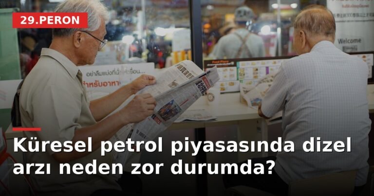 Küresel petrol piyasasında dizel arzı neden zor durumda?