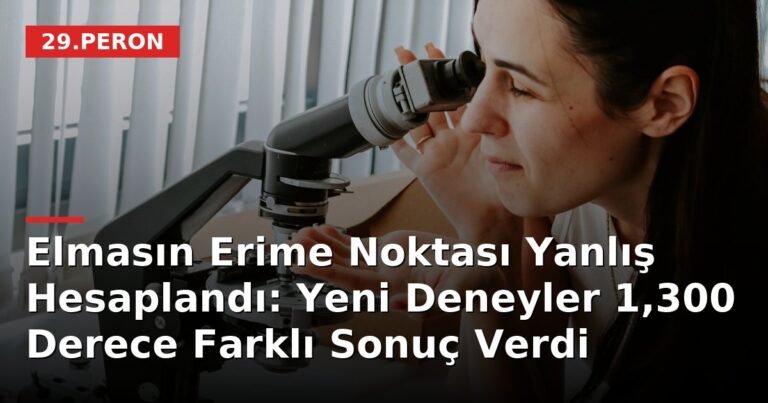 Elmasın Erime Noktası Yanlış Hesaplandı: Yeni Deneyler 1,300 Derece Farklı Sonuç Verdi