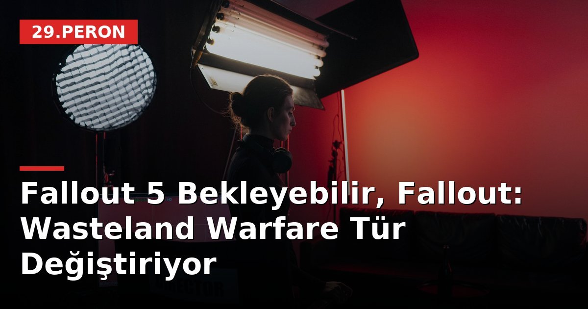 Fallout 5 Bekleyebilir, Fallout: Wasteland Warfare Tür Değiştiriyor