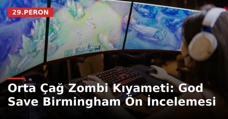 Orta Çağ Zombi Kıyameti: God Save Birmingham Ön İncelemesi