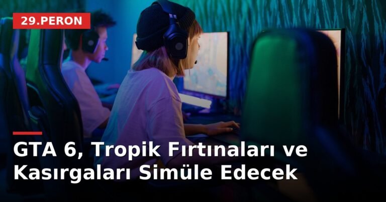GTA 6, Tropik Fırtınaları ve Kasırgaları Simüle Edecek