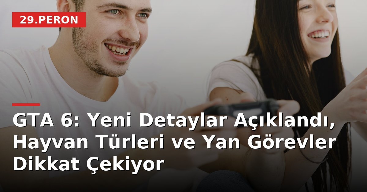 GTA 6: Yeni Detaylar Açıklandı, Hayvan Türleri ve Yan Görevler Dikkat Çekiyor