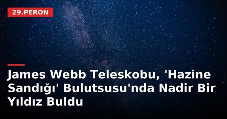 James Webb Teleskobu, 'Hazine Sandığı' Bulutsusu'nda Nadir Bir Yıldız Buldu