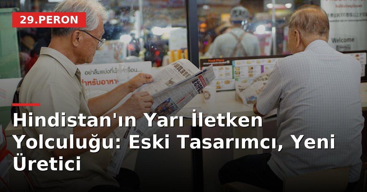 Hindistan'ın Yarı İletken Yolculuğu: Eski Tasarımcı, Yeni Üretici
