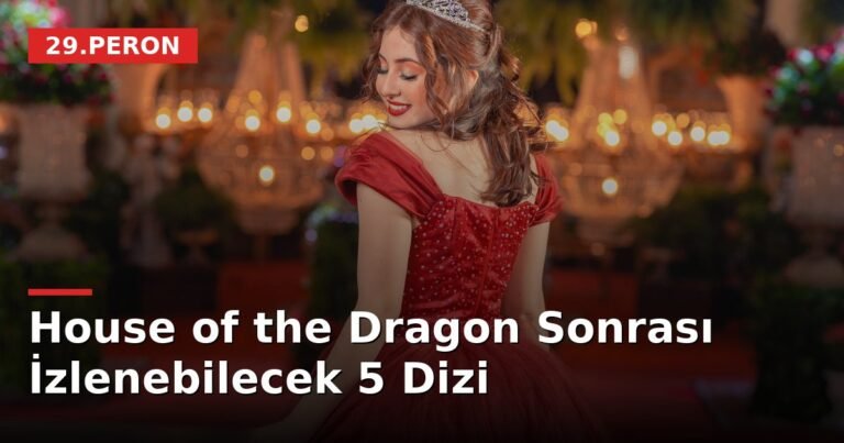 House of the Dragon Sonrası İzlenebilecek 5 Dizi