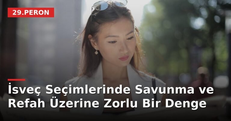 İsveç Seçimlerinde Savunma ve Refah Üzerine Zorlu Bir Denge
