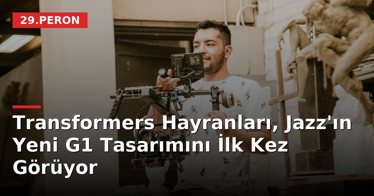 Transformers Hayranları, Jazz'ın Yeni G1 Tasarımını İlk Kez Görüyor