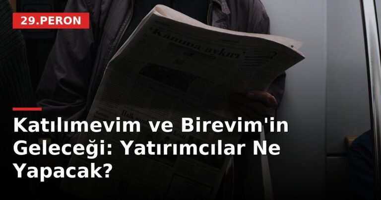 Katılımevim ve Birevim'in Geleceği: Yatırımcılar Ne Yapacak?
