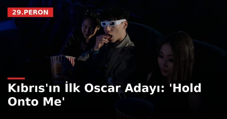 Kıbrıs'ın İlk Oscar Adayı: 'Hold Onto Me'