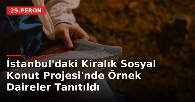 İstanbul'daki Kiralık Sosyal Konut Projesi'nde Örnek Daireler Tanıtıldı