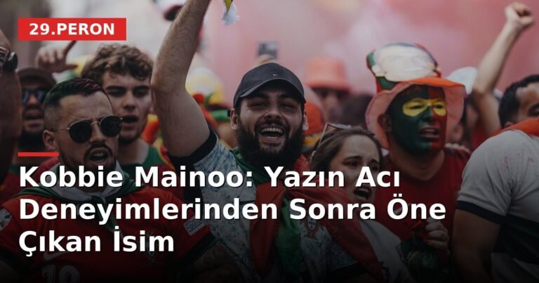 Kobbie Mainoo: Yazın Acı Deneyimlerinden Sonra Öne Çıkan İsim