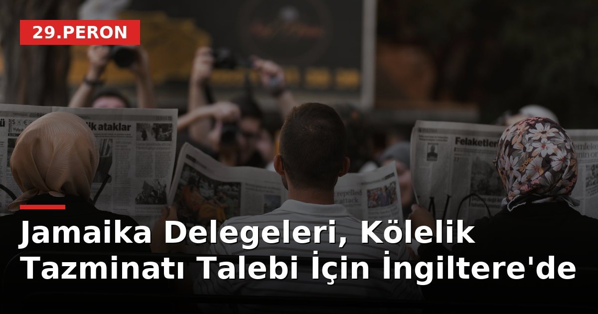 Jamaika Delegeleri, Kölelik Tazminatı Talebi İçin İngiltere'de