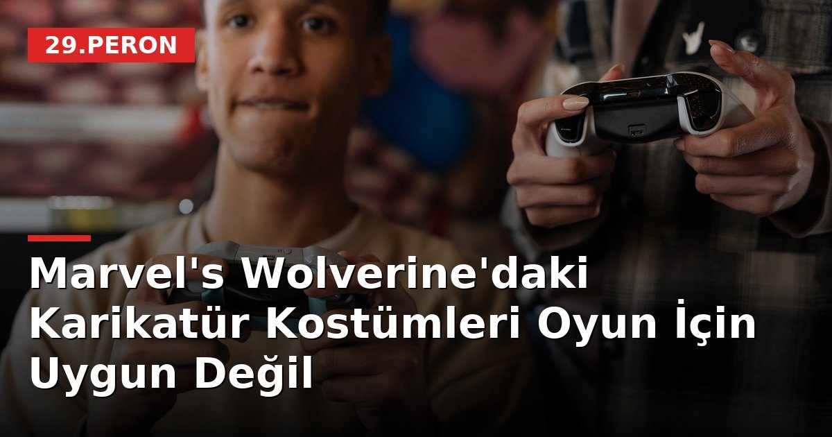 Marvel's Wolverine'daki Karikatür Kostümleri Oyun İçin Uygun Değil