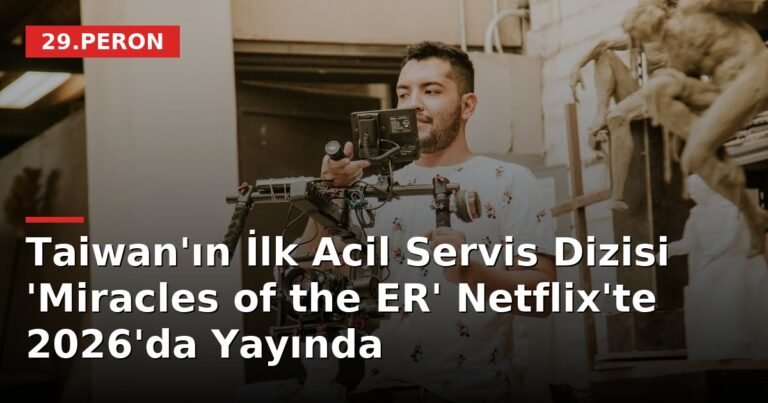 Taiwan'ın İlk Acil Servis Dizisi 'Miracles of the ER' Netflix'te 2026'da Yayında