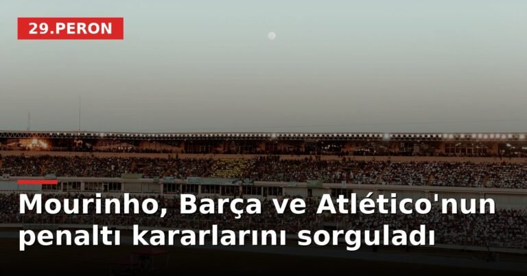 Mourinho, Barça ve Atlético'nun penaltı kararlarını sorguladı