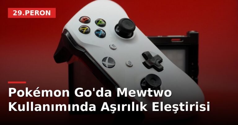 Pokémon Go'da Mewtwo Kullanımında Aşırılık Eleştirisi