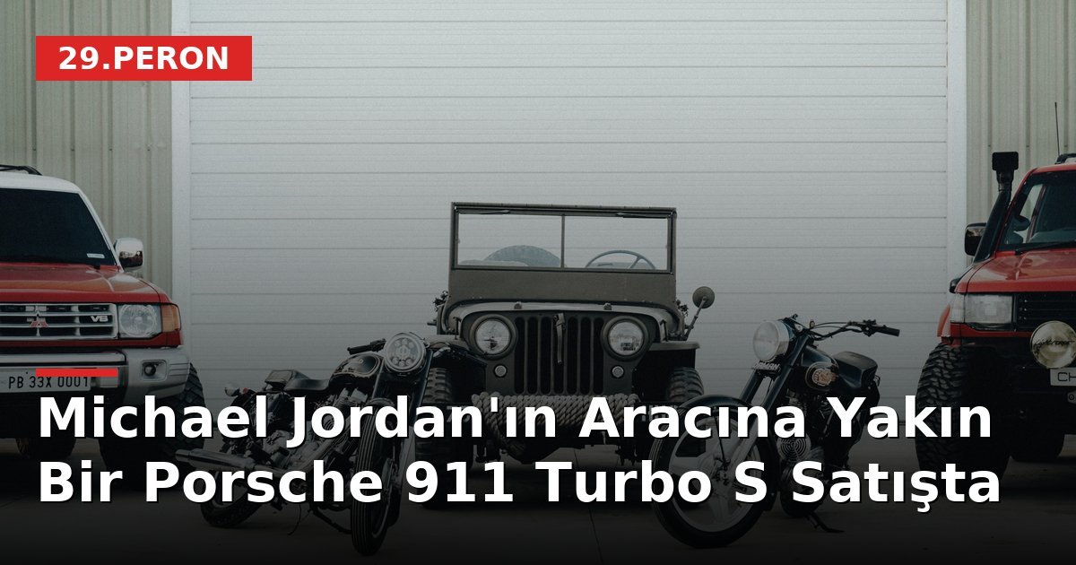 Michael Jordan'ın Aracına Yakın Bir Porsche 911 Turbo S Satışta