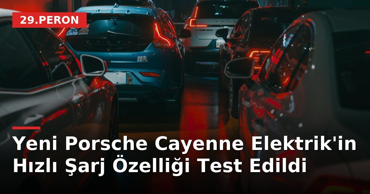 Yeni Porsche Cayenne Elektrik'in Hızlı Şarj Özelliği Test Edildi