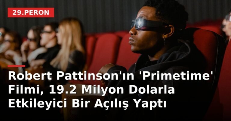 Robert Pattinson'ın 'Primetime' Filmi, 19.2 Milyon Dolarla Etkileyici Bir Açılış Yaptı