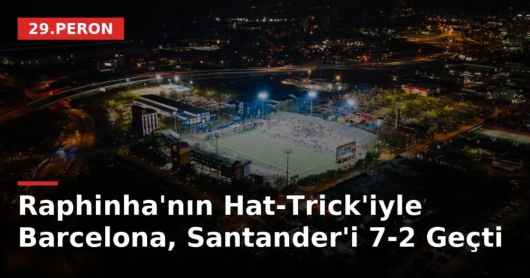 Raphinha'nın Hat-Trick'iyle Barcelona, Santander'i 7-2 Geçti
