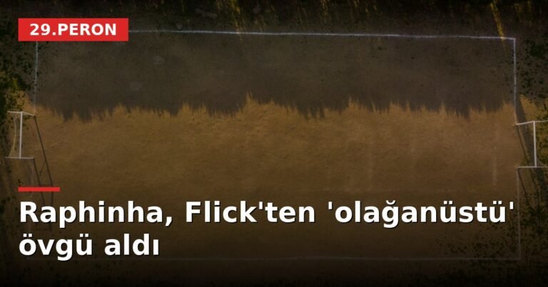 Raphinha, Flick'ten 'olağanüstü' övgü aldı