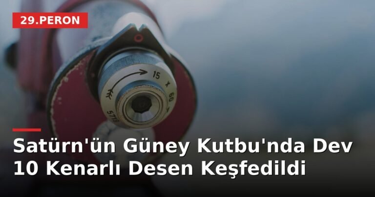 Satürn'ün Güney Kutbu'nda Dev 10 Kenarlı Desen Keşfedildi