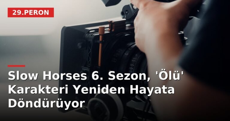 Slow Horses 6. Sezon, 'Ölü' Karakteri Yeniden Hayata Döndürüyor