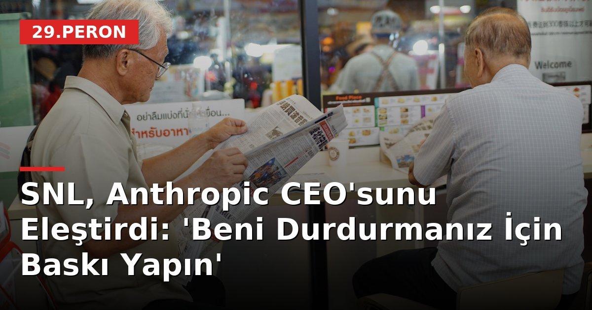 SNL, Anthropic CEO'sunu Eleştirdi: 'Beni Durdurmanız İçin Baskı Yapın'