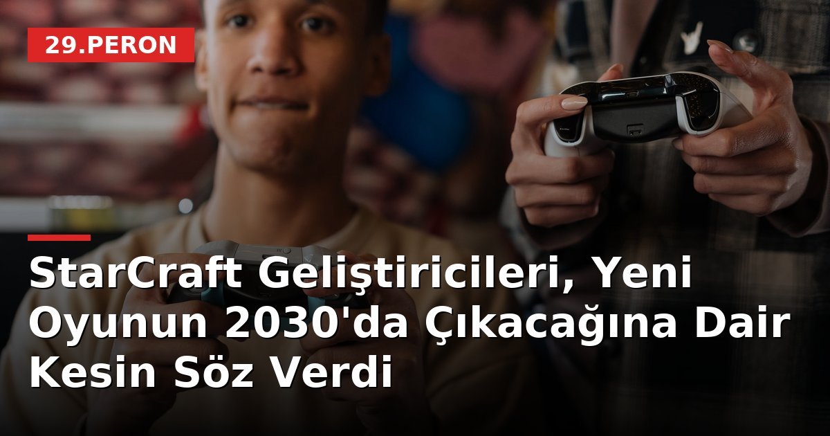StarCraft Geliştiricileri, Yeni Oyunun 2030'da Çıkacağına Dair Kesin Söz Verdi