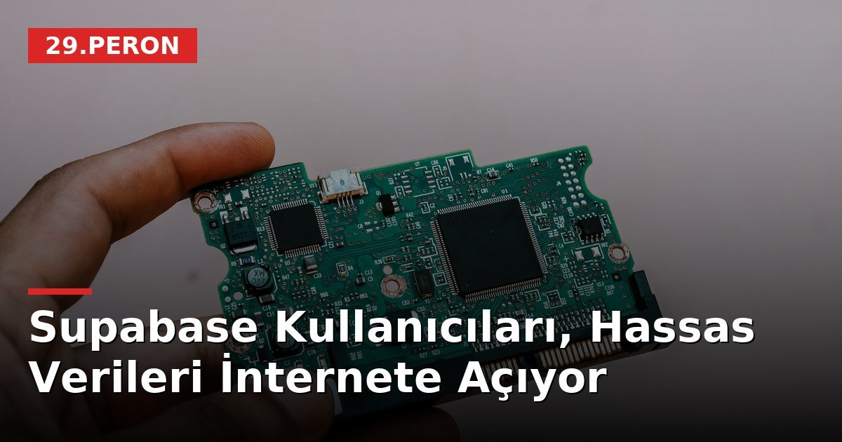Supabase Kullanıcıları, Hassas Verileri İnternete Açıyor
