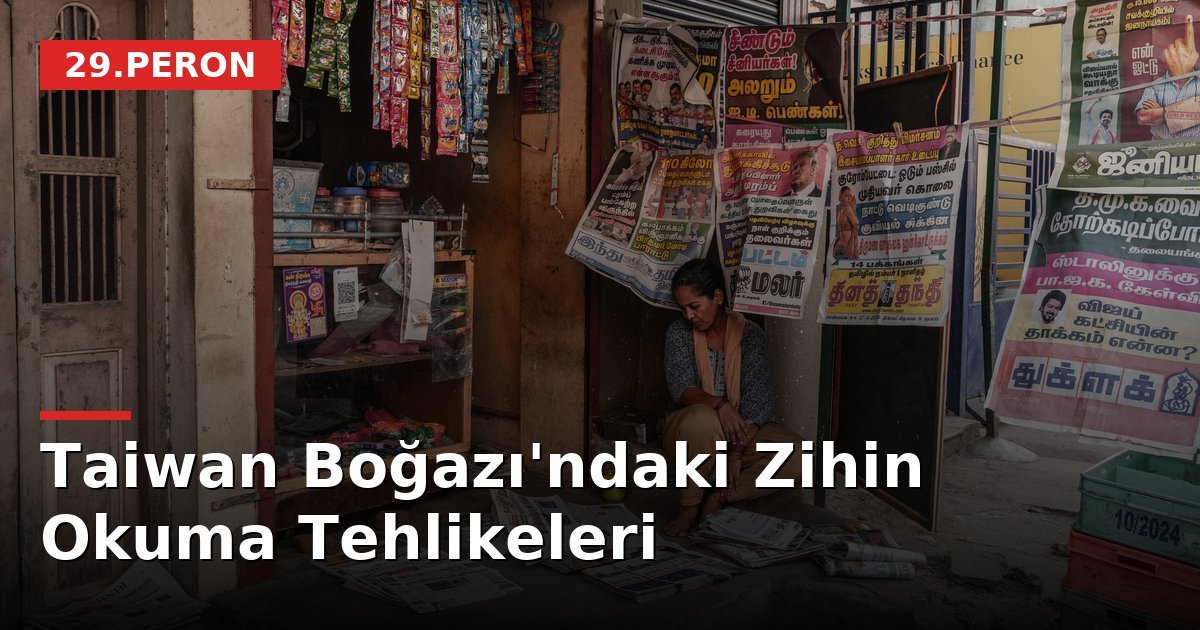 Taiwan Boğazı'ndaki Zihin Okuma Tehlikeleri