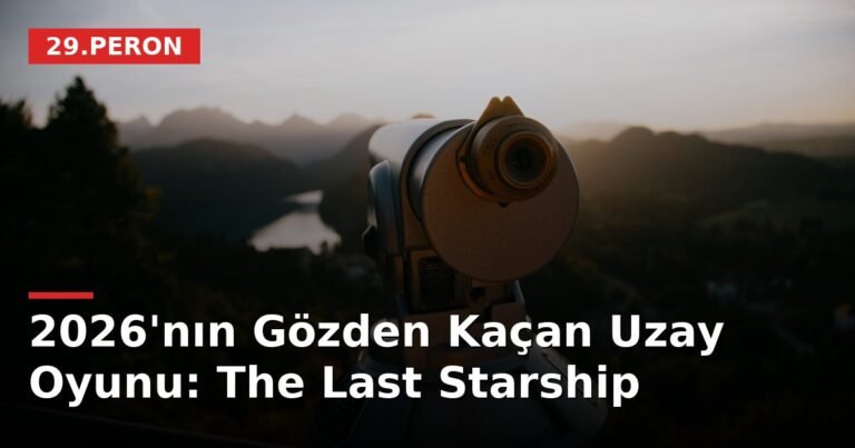 2026'nın Gözden Kaçan Uzay Oyunu: The Last Starship