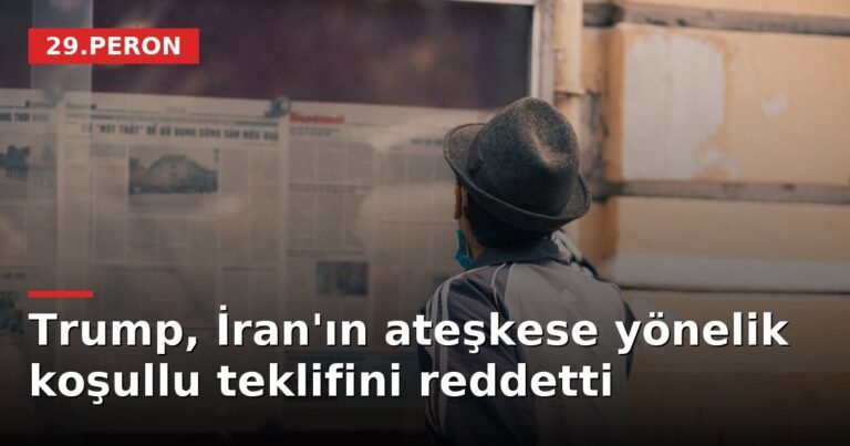 Trump, İran'ın ateşkese yönelik koşullu teklifini reddetti