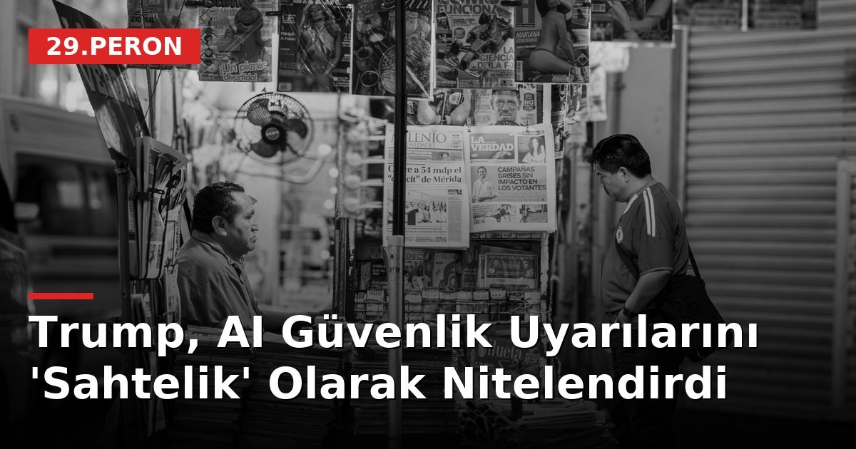 Trump, AI Güvenlik Uyarılarını 'Sahtelik' Olarak Nitelendirdi